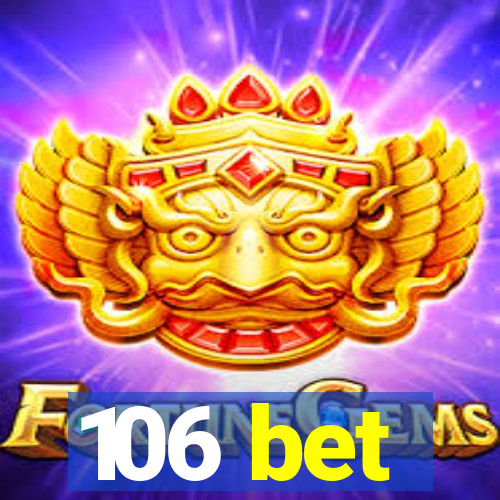 106 bet